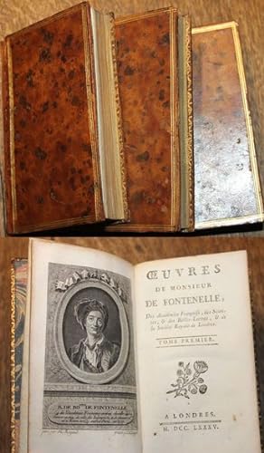 OEUVRES DE MONSIEUR DE FONTENELLE, contenant les Eloges des Academiciens morts depuis 1699, jusqu...
