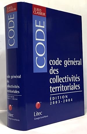 Code général des collectivités territoriales 2003-2004 (ancienne édition)