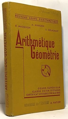 Image du vendeur pour Arithmtique gomtrie - cours suprieur classe de fin d'tudes certificat d'tudes primaires mis en vente par crealivres