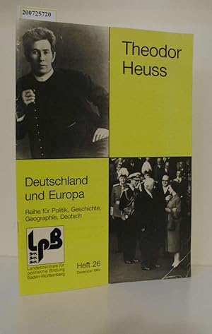 Bild des Verkufers fr Theodor Heuss, Deutschland und Europa 26/ 1993 Reihe fr Politik, Geschichte, geographie, Deutsch zum Verkauf von ralfs-buecherkiste