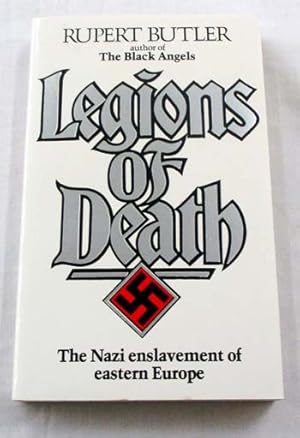 Bild des Verkufers fr Legions of Death. The Nazi Enslavement of Eastern Europe zum Verkauf von Adelaide Booksellers