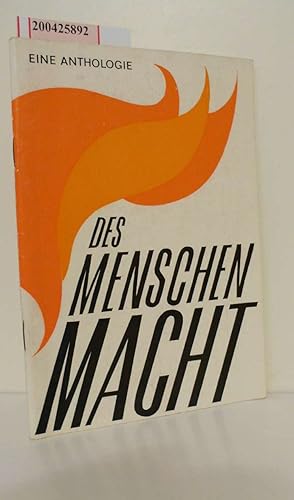 Bild des Verkufers fr Des Menschen Macht : Wiss., Technik, Kosmos ; [e. Anthologie] / [zsgest. von Monika Leichsenring] zum Verkauf von ralfs-buecherkiste