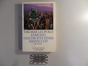 Imagen del vendedor de Edmond: Geschichte einer Sehnsucht: Roman. Collection S. Fischer ; Bd. 73; Fischer ; 2373. a la venta por Druckwaren Antiquariat