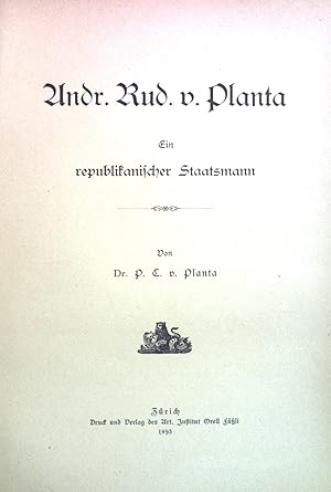 Seller image for Andr. Rud. v. Planta: Ein republikanischer Staatsmann. for sale by books4less (Versandantiquariat Petra Gros GmbH & Co. KG)