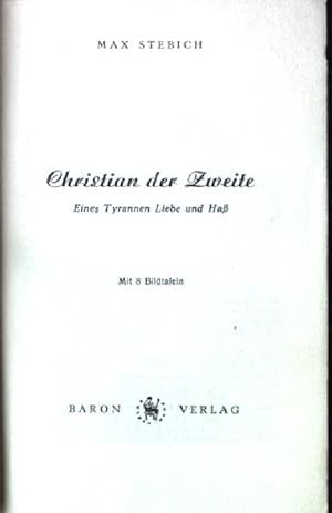 Bild des Verkufers fr Christian der Zweite, Eines Tyrannen Liebe und Ha zum Verkauf von books4less (Versandantiquariat Petra Gros GmbH & Co. KG)