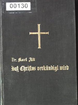 Imagen del vendedor de Das Christus verkndigt wird. Lutherische Zeugnisse aus der bayerischen Landeskriche a la venta por books4less (Versandantiquariat Petra Gros GmbH & Co. KG)