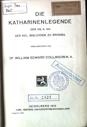 Seller image for Die katharinenlegende der Hs.II,143 der KGL.Bibliothek zu Brssel Germanische Bibliothek, zweite Abteilung, Untersuchungen und Texte, Zehnter Band for sale by books4less (Versandantiquariat Petra Gros GmbH & Co. KG)