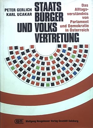 Bild des Verkufers fr Staatsbrger und Volksvertretung : d. Alltagsverstndnis von Parlament u. Demokratie in sterreich. zum Verkauf von books4less (Versandantiquariat Petra Gros GmbH & Co. KG)