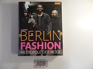 Berlin Fashion. Metropole der Mode.