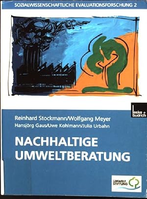 Seller image for Nachhaltige Umweltberatung : Evaluation eines Frderprogramms der Deutschen Bundesstiftung Umwelt. Sozialwissenschaftliche Evaluationsforschung ; Bd. 2 for sale by books4less (Versandantiquariat Petra Gros GmbH & Co. KG)