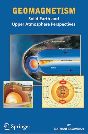 Seller image for Geomagnetism: Solid Earth and Upper Atmosphere Perspectives for sale by BuchWeltWeit Ludwig Meier e.K.