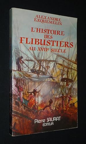 Seller image for L'Histoire des flibustiers au XVIIe sicle for sale by Abraxas-libris
