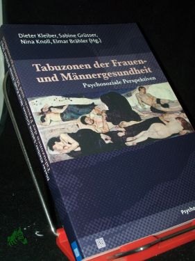 Seller image for Tabuzonen der Frauen- und Mnnergesundheit : psychosoziale Perspektiven / Dieter Kleiber . (Hg.). Mit Beitr. von Christoph J. Ahlers . for sale by Antiquariat Artemis Lorenz & Lorenz GbR