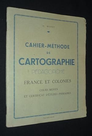 Bild des Verkufers fr Cahier-mthode de cartographie. Pdagofiche. France et colonies. Cours moyen et Certificat d'tudes primaires zum Verkauf von Abraxas-libris