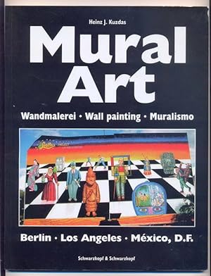 Mural Art : Wandmalerei - Wall painting Ã¢ÂÂ" Muralismo / Berlin - Los Angeles - Mexiko, D. F.