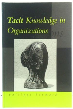 Bild des Verkufers fr Tacit Knowledge in Organizations zum Verkauf von PsychoBabel & Skoob Books