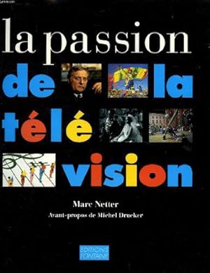 Bild des Verkufers fr La passion de la tlvision zum Verkauf von JLG_livres anciens et modernes