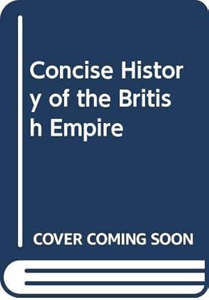 Imagen del vendedor de Concise History of the British Empire a la venta por JLG_livres anciens et modernes