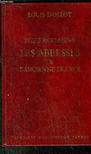 Seller image for Folles ou sages les abbesses de l'ancienne France for sale by JLG_livres anciens et modernes