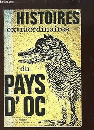 Immagine del venditore per Histoires extraordinaires du Pays d'Oc. Histoires et Lgendes du Languedoc mystrieux. venduto da JLG_livres anciens et modernes
