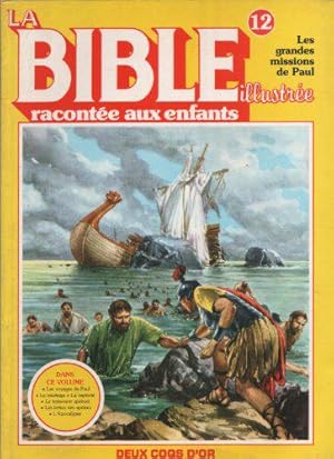 Seller image for La bible illustre raconte aux enfants, n12 Les grandes missions de paul for sale by JLG_livres anciens et modernes