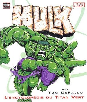 Image du vendeur pour Hulk: L'encyclopdie du Titan Vert mis en vente par JLG_livres anciens et modernes
