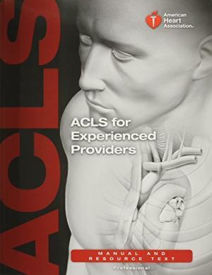 ACLS for Experienced Providers: Manual and Resource Text