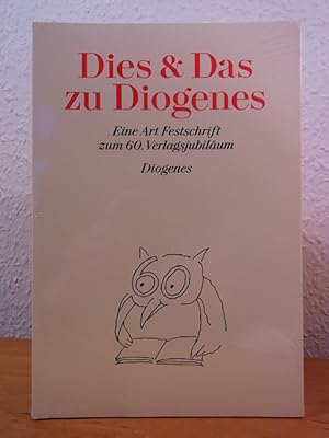 Immagine del venditore per Dies & Das zu Diogenes. Eine Art Festschrift zum 60. Verlagsjubil�um (originalverschwei�tes Exemplar) venduto da Antiquariat Weber
