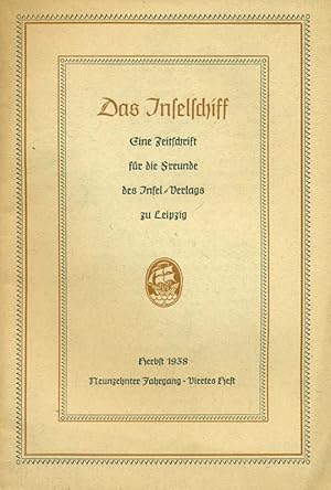 Bild des Verkufers fr Das Inselschiff. Eine Zeitschrift fr die Freunde des Insel-Verlages. Herbst 1938/ Neunzehnter Jahrgang/ Viertes Heft. zum Verkauf von Online-Buchversand  Die Eule