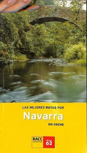 LAS MEJORES RUTAS POR NAVARRA EN COCHE