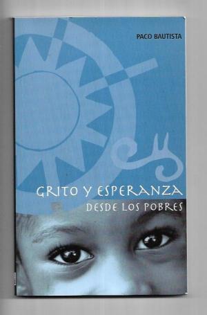 Imagen del vendedor de GRITO Y ESPERANZA DESDE LOS POBRES a la venta por Librovicios