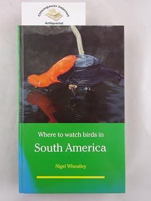 Bild des Verkufers fr Where to watch birds in South America. zum Verkauf von Chiemgauer Internet Antiquariat GbR