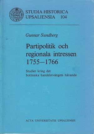 Immagine del venditore per Partipolitik och regionala intressen 1755-1766. Studier kring det bottniska handelstv�ngets h�vande. Ak. avh. venduto da Centralantikvariatet