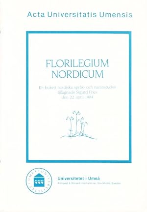 Seller image for Florilegium nordicum. En bukett nordiska sprk- och namnstudier tillgnade Sigurd Fries den 22 april 1984. for sale by Centralantikvariatet