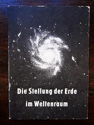 Seller image for Die Stellung der Erde im Weltraum. Zeiss-Planetarium Jena for sale by Rudi Euchler Buchhandlung & Antiquariat