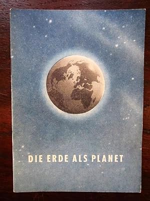 Seller image for Die Erde als Planet. Zeiss-Planetarium Jena for sale by Rudi Euchler Buchhandlung & Antiquariat