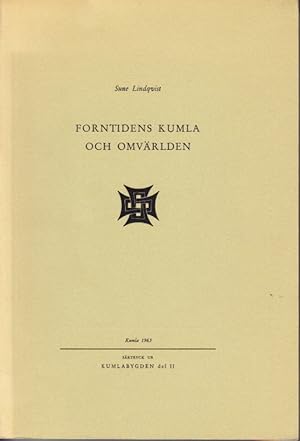 Seller image for Forntidens Kumla och omvrlden. Srtryck ur Kumlabygden del II. Illustrerad. for sale by Centralantikvariatet