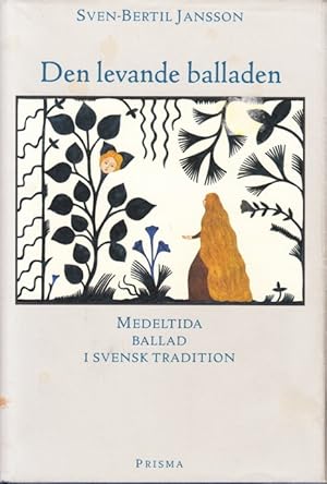 Immagine del venditore per Den levande balladen. Medeltida ballad i svensk tradition. venduto da Centralantikvariatet