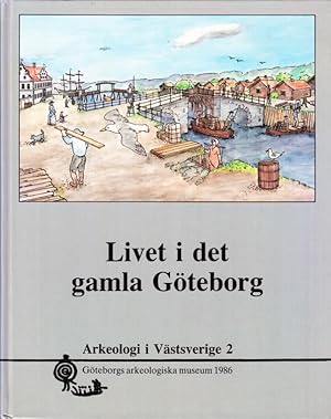 Seller image for Livet i det gamla Gteborg. for sale by Centralantikvariatet