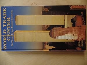 Seller image for World Trade Center : die Trme, die den Himmel berhrten. [Texte Peter Skinner. Hrsg. Valeria Manferto De Fabianis] for sale by Antiquariat Rohde