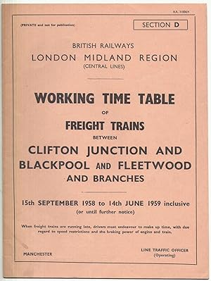 Seller image for Working Time Table of Freight Trains between Clifton Junction and Blackpool and Fleetwood and Branches (Central Lines) Section D 15th September 1958 to 14th June 1959 inclusive (or until further notice) for sale by Anvil Books