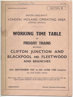 Seller image for Working Time Table of Freight Trains between Clifton Junction and Blackpool and Fleetwood and Branches (Central Lines) Section D 16th September 1957 to 8th June 1958 inclusive (or until further notice) for sale by Anvil Books
