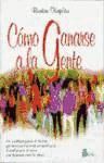 Seller image for COMO GANARSE A LA GENTE for sale by AG Library