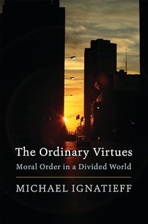 Seller image for Ordinary Virtues : Moral Order in a Divided World for sale by GreatBookPrices