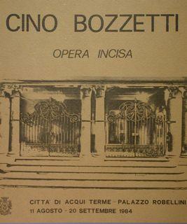 Cino Bozzetti. Opera incisa. Acqui Terme, 11 agosto - 20 settembre 1984.