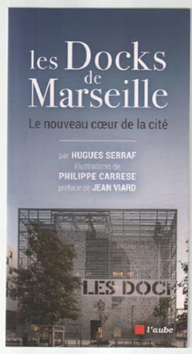 Bild des Verkufers fr Les Docks de Marseille ( prface de jean viard) zum Verkauf von librairie philippe arnaiz