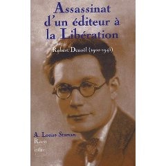 L assassinat d un éditeur à la libération - Robert Denoël