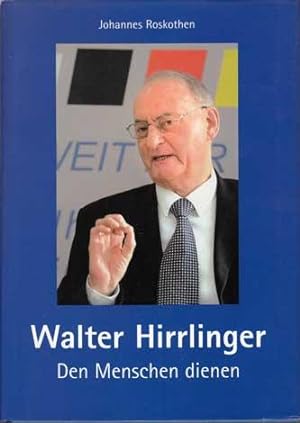 Walter Hirrlinger - den Menschen dienen. Ein Leben für soziale Gerechtigkeit.
