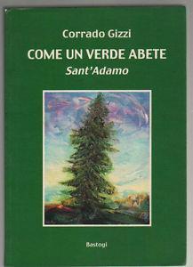 Seller image for Come un verde abete. Prima edizione for sale by Miliardi di Parole