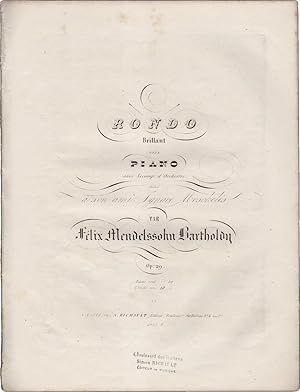 Rondo brillant pour Piano avec accomp.t d'Orchestre, dédié à son ami Ignace Moscheles. Op. 29. Pi...